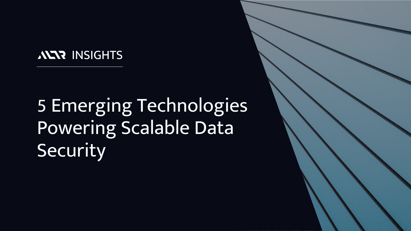 5 Emerging Technologies Powering Scalable Data Security